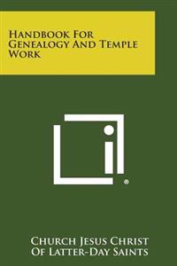 Handbook for Genealogy and Temple Work