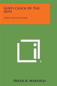 God's Clock of the Ages: Director's Manual