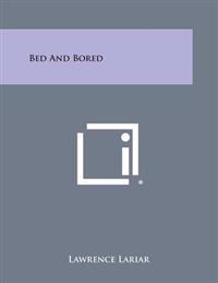 Bed and Bored