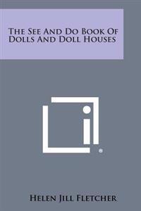 The See and Do Book of Dolls and Doll Houses