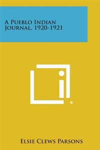 A Pueblo Indian Journal, 1920-1921