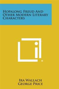 Hopalong Freud and Other Modern Literary Characters
