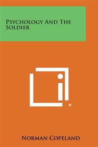 Psychology and the Soldier