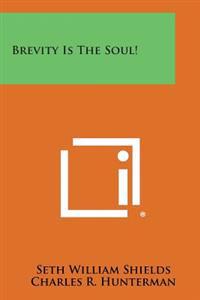 Brevity Is the Soul!