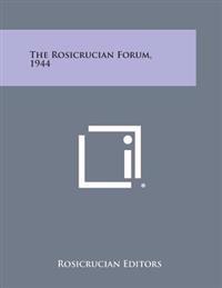 The Rosicrucian Forum, 1944