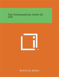The Fundamental Ends of Life