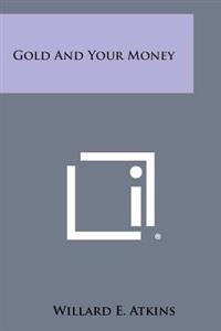 Gold and Your Money