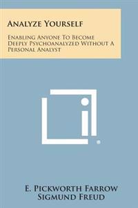 Analyze Yourself: Enabling Anyone to Become Deeply Psychoanalyzed Without a Personal Analyst