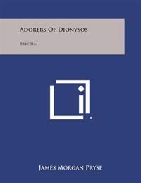 Adorers of Dionysos: Bakchai