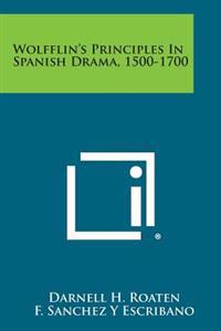 Wolfflin's Principles in Spanish Drama, 1500-1700