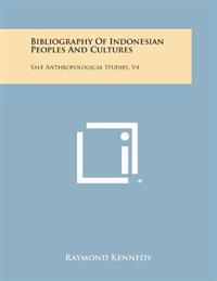Bibliography of Indonesian Peoples and Cultures: Yale Anthropological Studies, V4