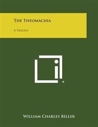 The Theomachia: A Trilogy