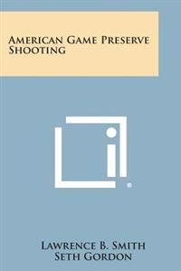 American Game Preserve Shooting