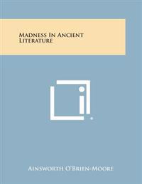Madness in Ancient Literature
