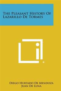 The Pleasant History of Lazarillo de Tormes