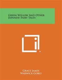 Green Willow and Other Japanese Fairy Tales