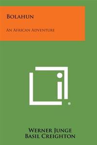 Bolahun: An African Adventure