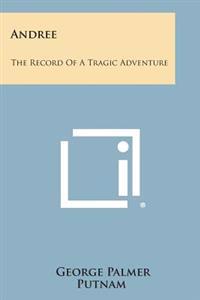 Andree: The Record of a Tragic Adventure