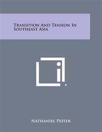 Transition and Tension in Southeast Asia