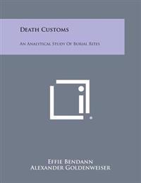 Death Customs: An Analytical Study of Burial Rites
