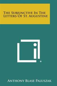 The Subjunctive in the Letters of St. Augustine