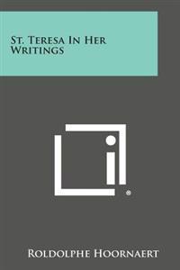 St. Teresa in Her Writings