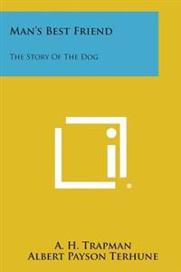 Man's Best Friend: The Story of the Dog