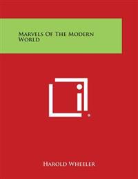 Marvels of the Modern World