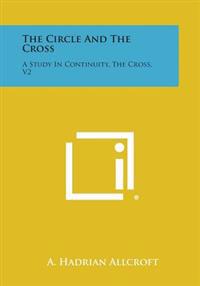 Kirjan kansi "The Circle and the Cross: A Study in Continuity, the Cross, V2"