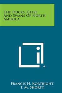 Bokomslag för "The Ducks, Geese and Swans of North America"