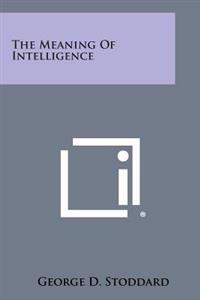 The Meaning of Intelligence