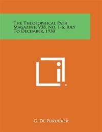 The Theosophical Path Magazine, V38, No. 1-6, July to December, 1930
