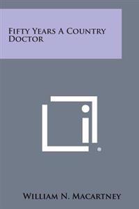 Fifty Years a Country Doctor