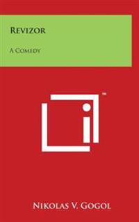 Revizor: A Comedy