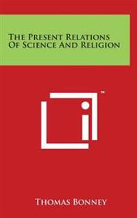 Kirjan kansi "The Present Relations of Science and Religion"