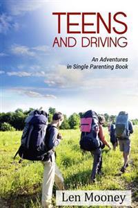 Teens & Driving: An Adventures in Single Parenting Book