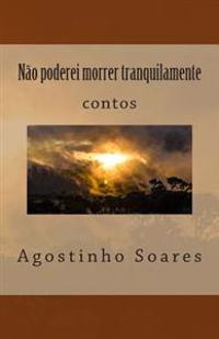 Não poderei morrer tranquilamente