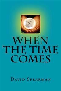 When the time comes