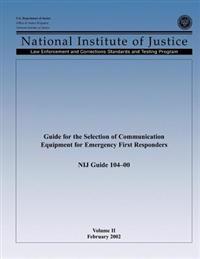 Guide for the Selection of Communication Equipment for Emergency First Responders (Volume II)