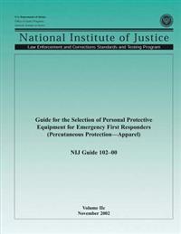 Guide for the Selection of Personal Protective Equipment for Emergency First Responders (Percutaneous Protection-Apparel)
