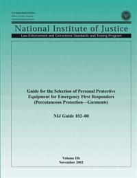 Guide for the Selection of Personal Protective Equipment for Emergency First Responders (Percutaneous Protection-Garments)