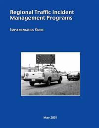 Regional Traffic Incident Management Programs: Implementation Guide