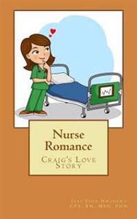 Kirjan kansi "Nurse Romance: Craig's Love Story"