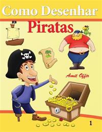 Como Desenhar - Piratas: Como Desenhar Comics