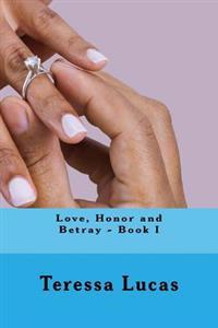 Love, Honor and Betray