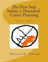 The First Step before a Thousand: Career Planning 2014-2015
