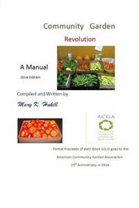 Community Garden Revolution: A Manual (Black and White Edition)