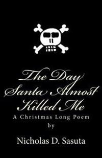 The Day Santa Almost Killed Me