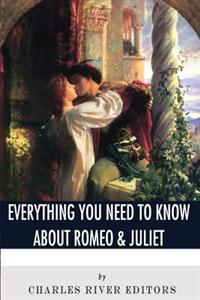 Kirjan kansi "Everything You Need to Know About Romeo & Juliet"