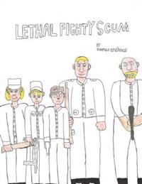 Lethal Fighty Scum